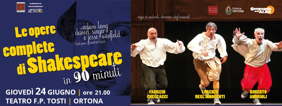 COMUNICATO STAMPA - Al Teatro Tosti di Ortona il 24 giugno appuntamento con lo spettacolo - Le opere complete di Shakespeare in 90 minuti 